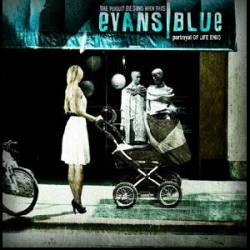 Evans Blue : The Pursuit Begins When This Portrayal of Life Ends